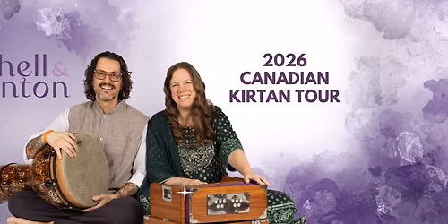 Kirtan & Bhakti Yoga - 2026 Canadian Kirtan Tour\u2728