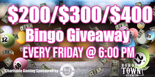 $200\/$300\/$400 Bingo Giveaway @ BorderTown