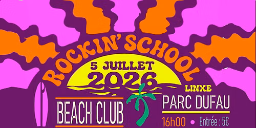 La ROCKIN'SCHOOL LINXE Pr\u00e9sente BEACH CLUB