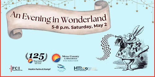 An Evening in Wonderland with the Mesa County Libraries Foundation