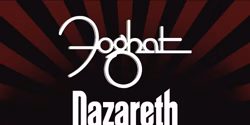 Foghat with Nazareth