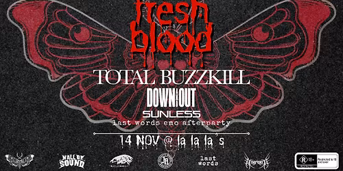 FRESH BLOOD - Wollongong Edition w\/ Total Buzzkill \/\/ Down and Out \/\/ Sunless