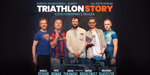Spektakl Triathlon Story - 3.10.2026 Pozna\u0144