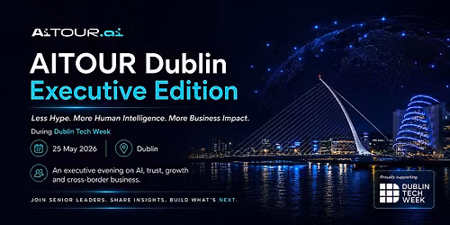 AITOUR #14 Dublin Executive Edition | The Thinking Experience