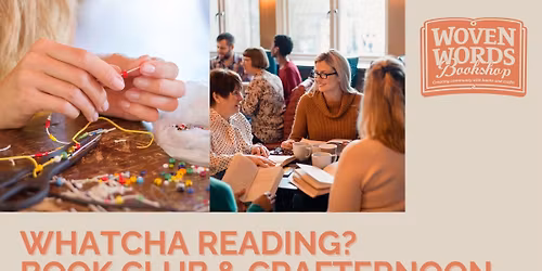 Whatcha Reading? Book Club & Crafternoon