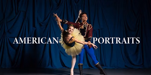 Alabama Ballet Presents American Portraits