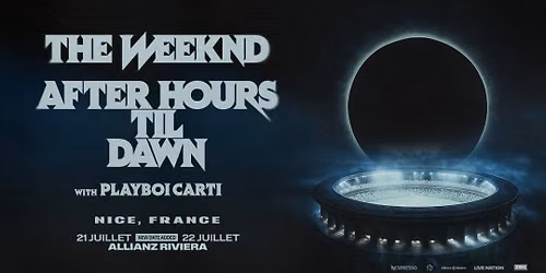 THE WEEKND with PLAYBOI CARTI \u2022 After Hours til Dawn Tour | Allianz Riviera, Nice