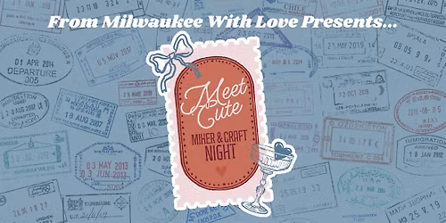 From Milwaukee With Love: Meet Cute Mixer + Craft Night