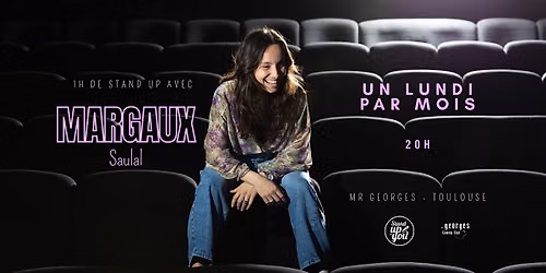 Margaux Saulal - spectacle de stand up chez M. Georges - Toulouse