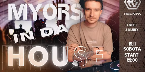 MYROS IN DA HOUSE \/\/ SOBOTA 15.11
