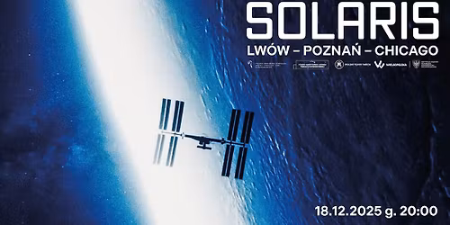 SOLD OUT | POLSKA PREMIERA \u201eSOLARIS" - JEDYNY SPEKTAKL W POLSCE!
