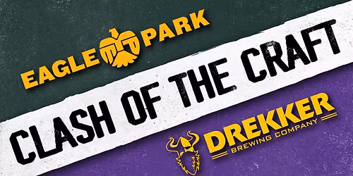 Clash Of The Craft: Eagle Park vs Drekker