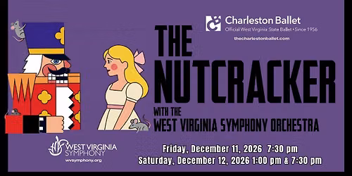 Charleston Ballet & West Virginia Symphony Orchestra presents: THE NUTCRACKER