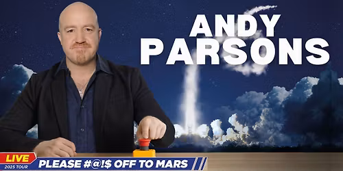 Andy Parsons: Please #@!$ off to Mars