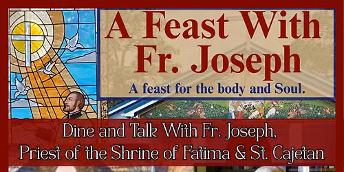 A Feast With Fr. Joseph