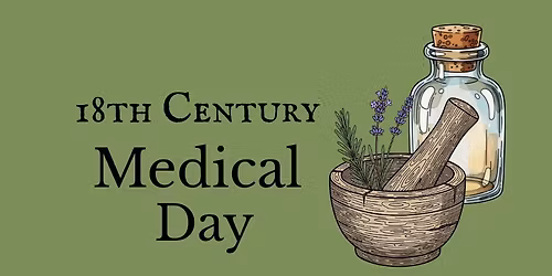 18th Century Medical Day