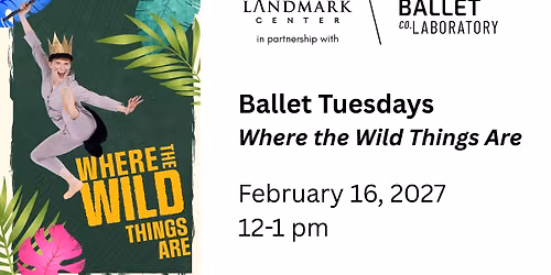 Ballet Tuesdays: Where the Wild Things Are