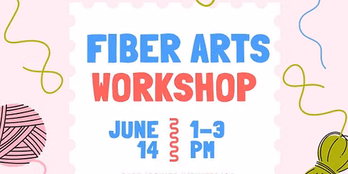 Sunday Fiber Arts Workshop