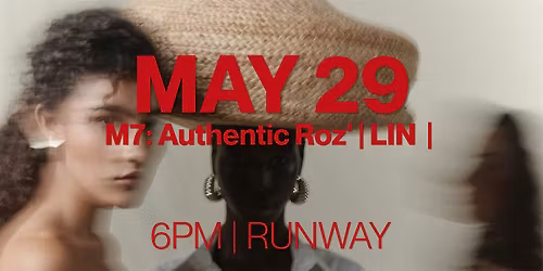 FASHION WEEK TORONTO |  M7: Authentic Roz' | LIN