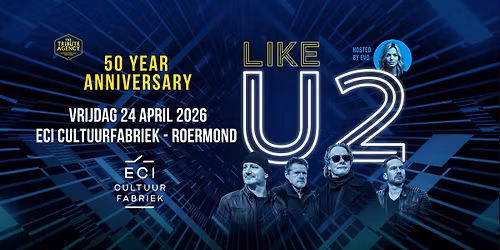 LikeU2 - 50 year anniversary | Roermond - ECI cultuurfabriek