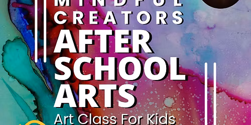 Mindful Creators: After School Arts