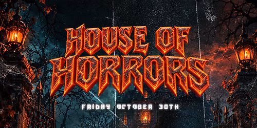 HOUSE OF HORRORS