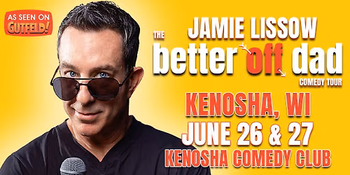 Jamie Lissow \u2022 June 26 & 27