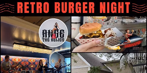 Retro Burger Night! Live Music from Ange & The Relics \u2022 Betty's Bomb Ass Burgers