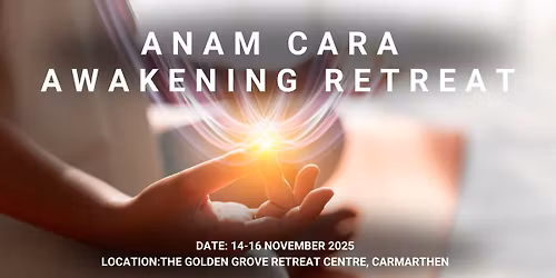 Anam Cara Awakening Retreat: SOLD OUT