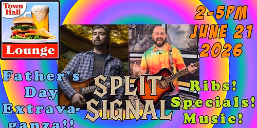 Father's Day Extravaganza at Town Hall Lounge with Split Signal!