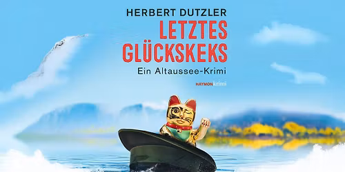 Lesung: "Letztes Gl\u00fcckskeks" mit Herbert Dutzler