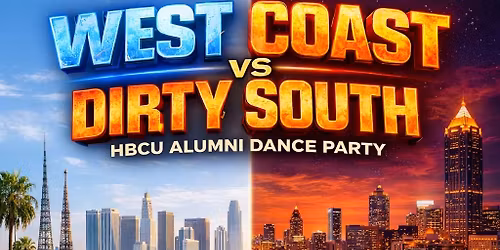 WEST COAST vs DIRTY SOUTH \ud83c\udf0a\ud83d\udd25 HBCU ALUMNI DANCE PARTY 