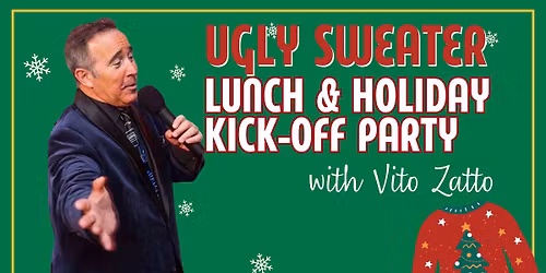 UGLY SWEATER HOLIDAY KICK-OFF: LUNCH & SHOW