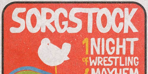 Wrestling Mayhem Show Presents: Sorgstock