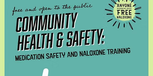 Community Health & Safety: Medication Safety & Naloxone Training
