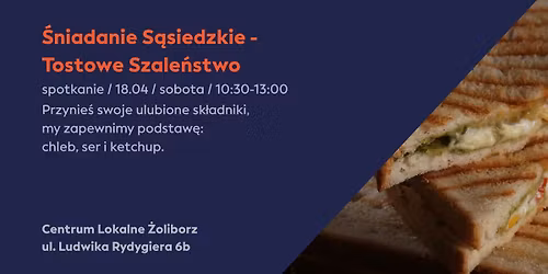 \u015aniadanie S\u0105siedzkie - Tostowe Szale\u0144stwo