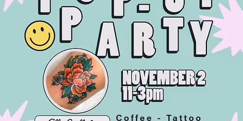 Pop-Up Party + Tattoo Flash + Tooth Gems