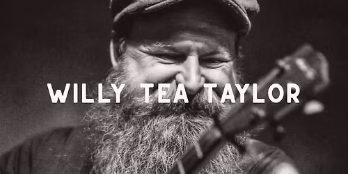 WILLY TEA TAYLOR feat. Dylan Nicholson of the Turkey Buzzards