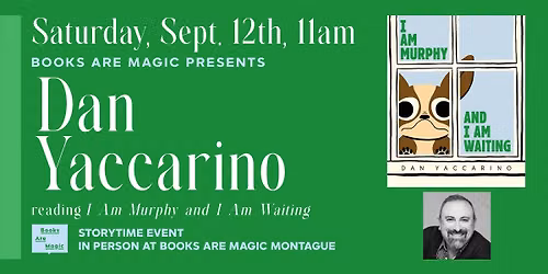 Dog-Friendly Storytime w\/ Dan Yaccarino: I Am Murphy and I Am Waiting