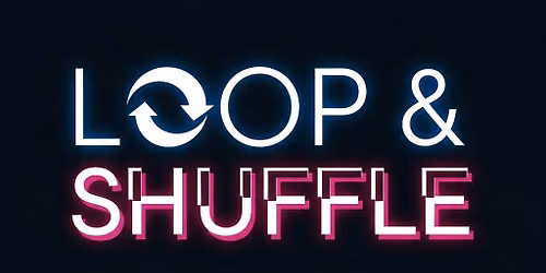 Loop & shuffle