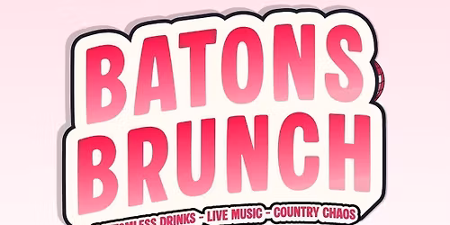 Baton Rouge Bottomless Country Brunch \ud83e\udd20\ud83d\udd25