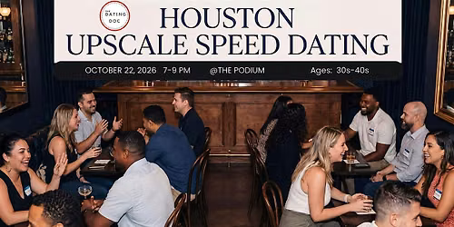 Houston Upscale Speed Dating (Ages: 30s-40s)