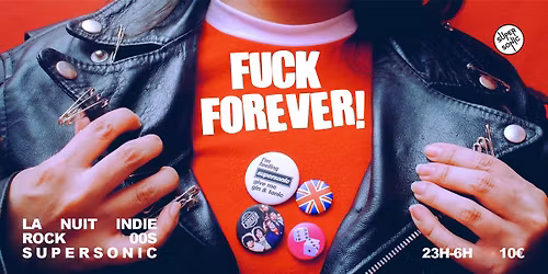 F*** Forever \/ Nuit indie rock 00s du Supersonic