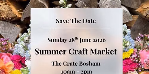 Summer Craft Market at The Crate, Bosham