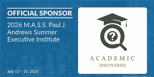 2026 MASS Paul J Andrews Summer Executive Institute