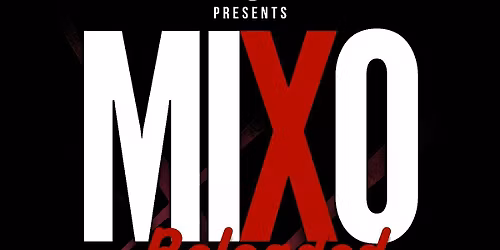 MIXO: Reloaded
