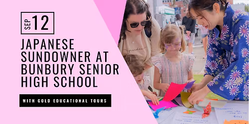 Japan Sundowner at Bunbury SHS with GOLD Educational Tours