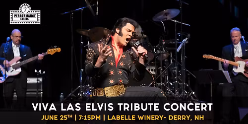 Viva Las Elvis Tribute Concert (LaBelle Winery- Derry, NH)