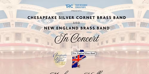 Chesapeake Silver Cornet Brass Band & New England Brass Band in Concert