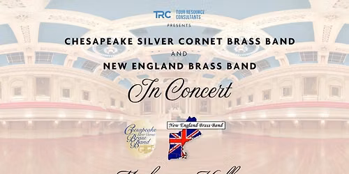 Chesapeake Silver Cornet Brass Band & New England Brass Band in Concert